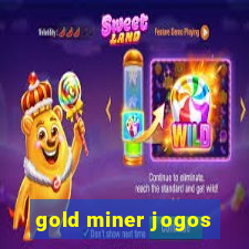 gold miner jogos